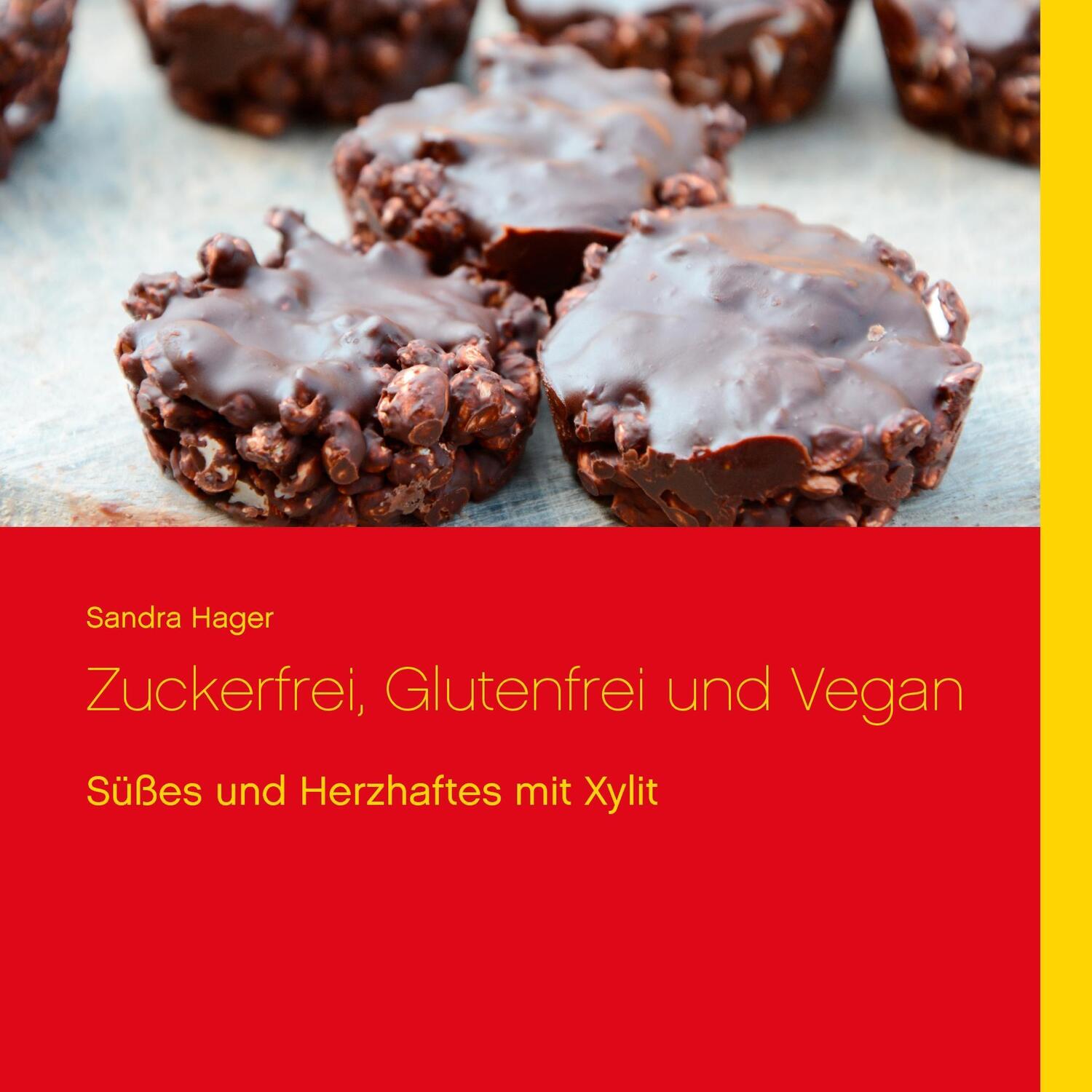 Cover: 9783732240531 | Zuckerfrei, Glutenfrei und Vegan | Süßes und Herzhaftes mit Xylit