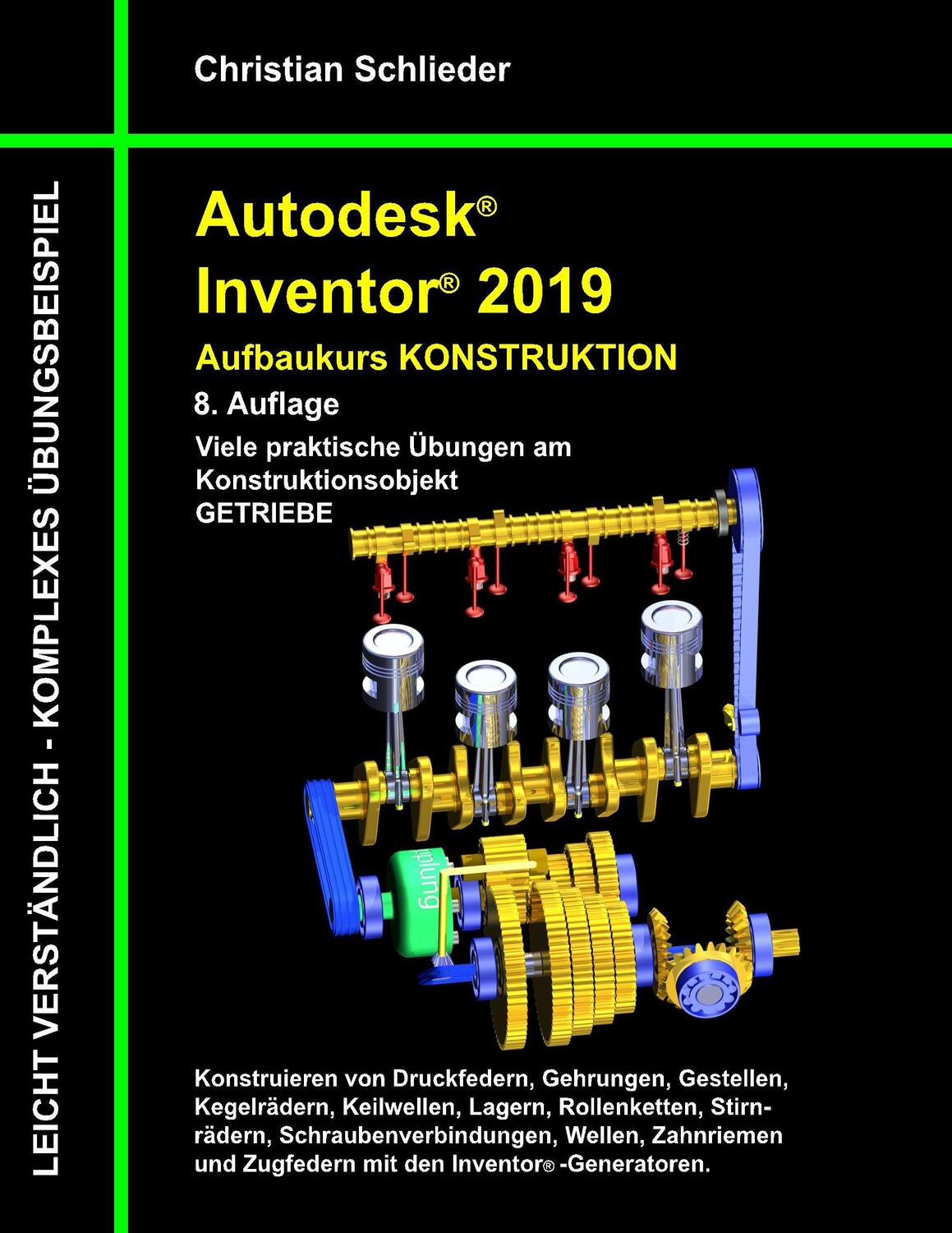 Cover: 9783752859683 | Autodesk Inventor 2019 - Aufbaukurs Konstruktion | Christian Schlieder
