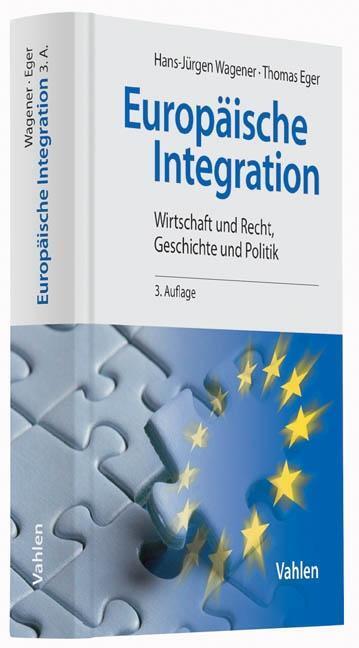 Cover: 9783800647613 | Europäische Integration | Wirtschaft und Recht, Geschichte und Politik