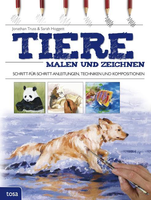 Cover: 9783863135539 | Tiere malen und zeichnen | Jonathan Truss (u. a.) | Buch | Deutsch