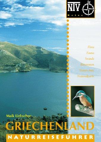 Cover: 9783931587826 | Griechenland. Naturreiseführer | Mike Liebscher | Taschenbuch | 2003