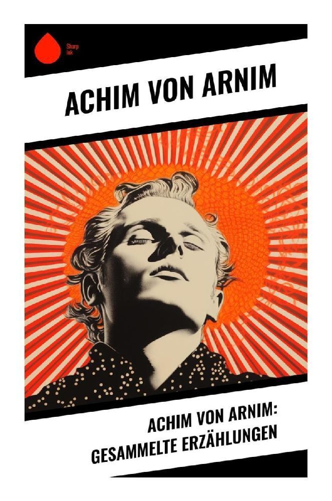 Cover: 9788028349592 | Achim von Arnim: Gesammelte Erzählungen | Achim von Arnim | Buch