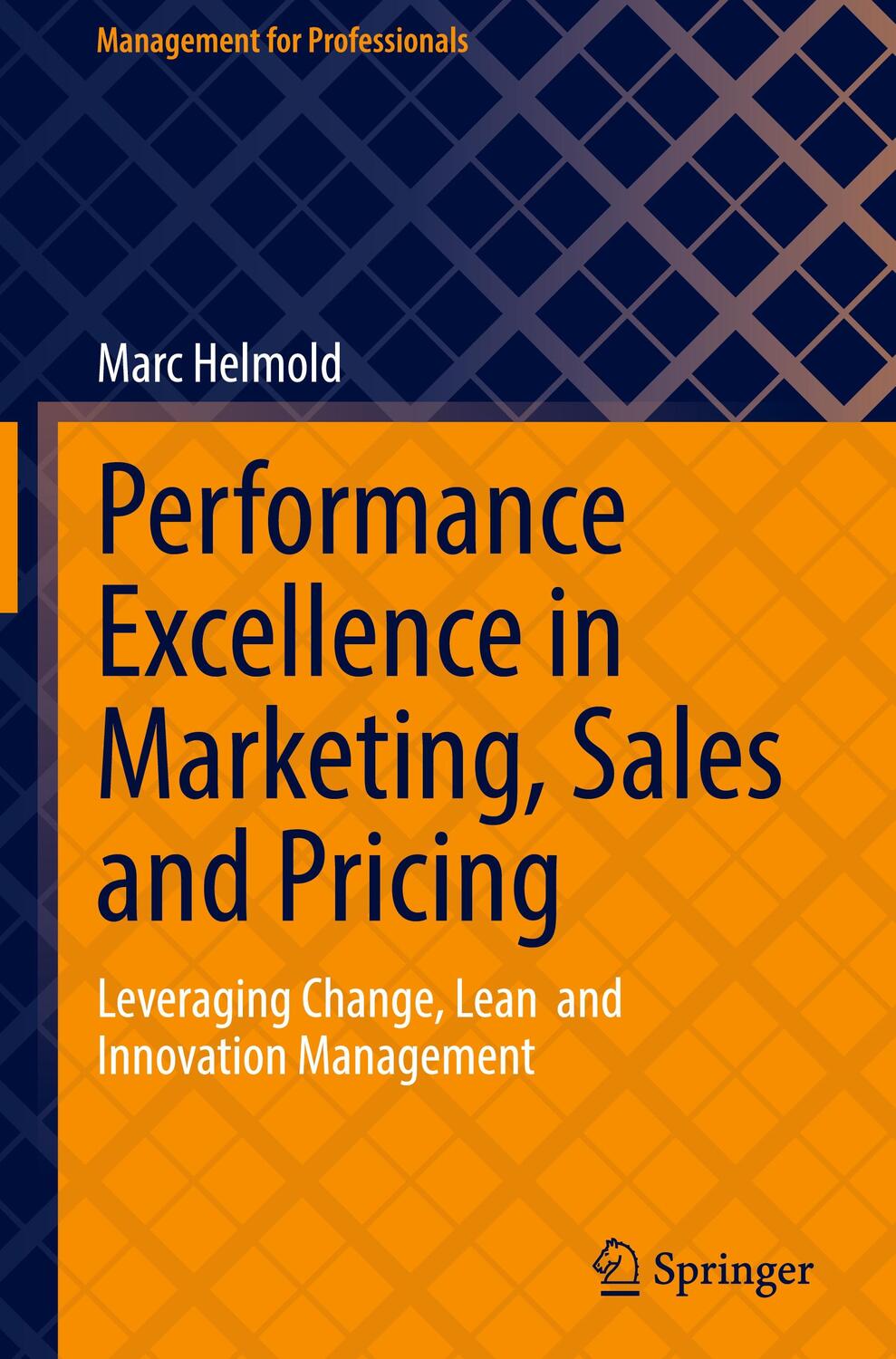 Cover: 9783031100963 | Performance Excellence in Marketing, Sales and Pricing | Marc Helmold