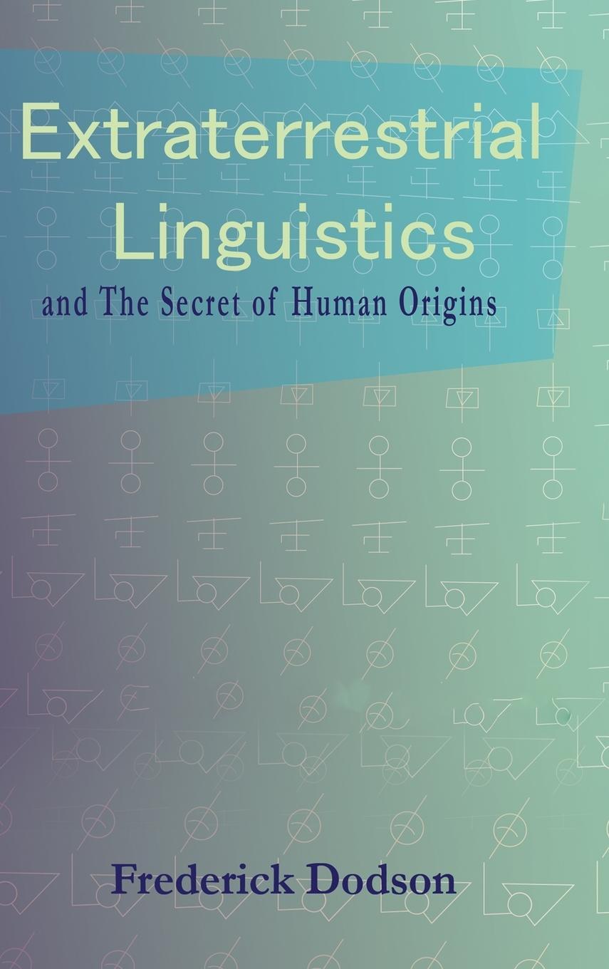 Cover: 9781716480348 | Extraterrestrial Linguistics | and the Secret of Human Origins | Buch