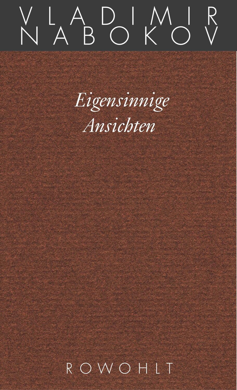 Cover: 9783498046620 | Gesammelte Werke 21. Eigensinnige Ansichten | Vladimir Nabokov | Buch