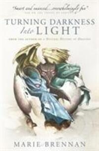 Cover: 9781789092516 | Turning Darkness into Light | A Natural History of Dragons book | Buch