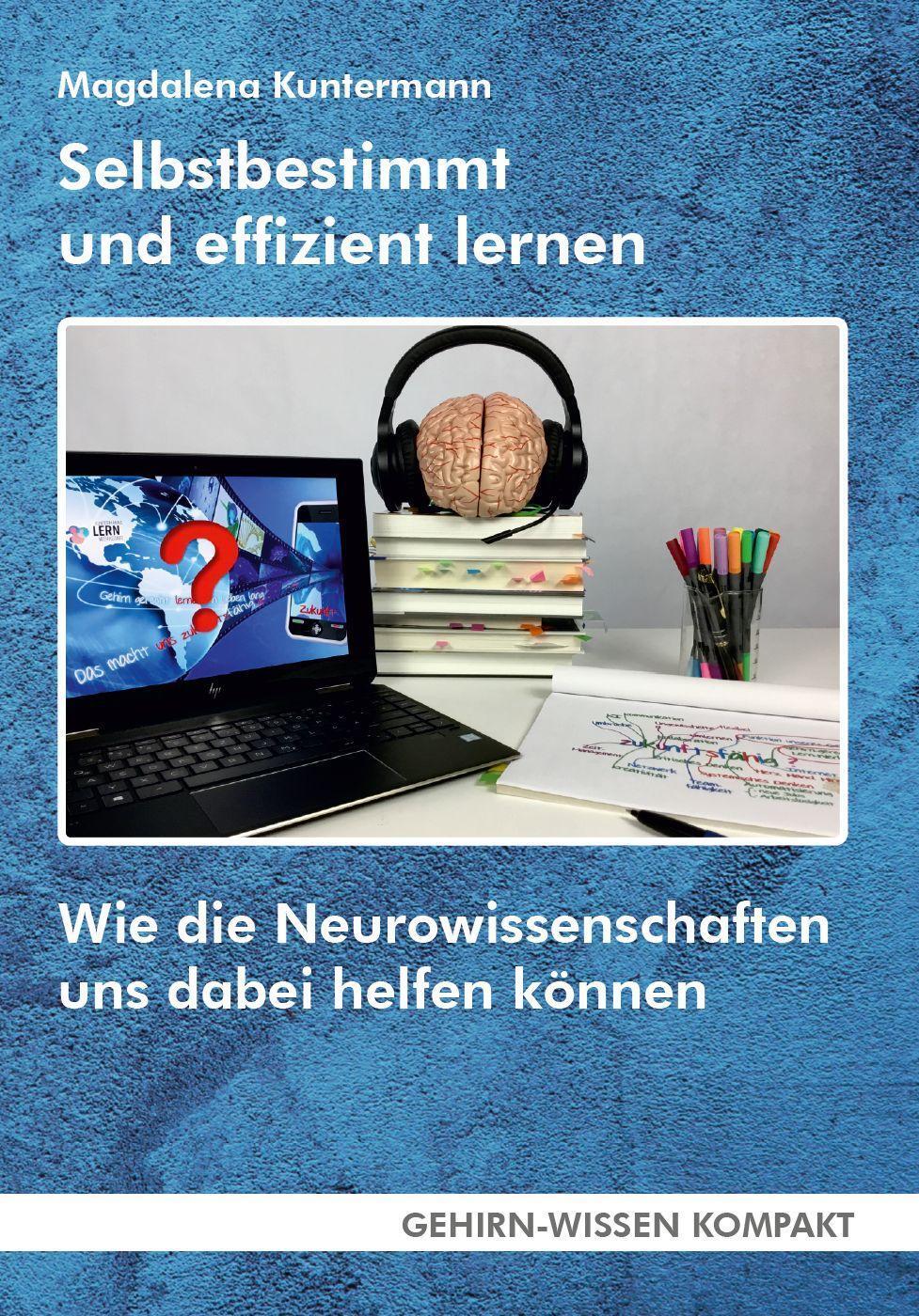 Cover: 9783947104819 | Selbstbestimmt und effizient lernen (Taschenbuch) | Kuntermann | Buch