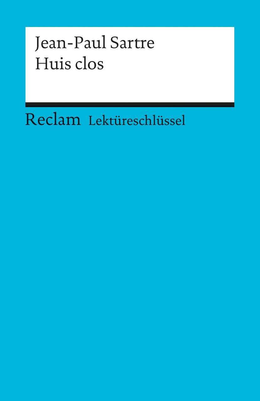 Cover: 9783150154113 | Huis clos. Lektüreschlüssel für Schüler | Jean-Paul Sartre (u. a.)