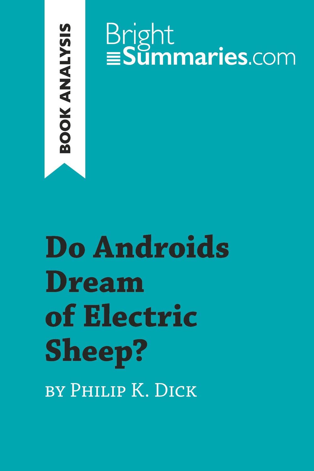 Cover: 9782808016735 | Do Androids Dream of Electric Sheep? by Philip K. Dick (Book Analysis)