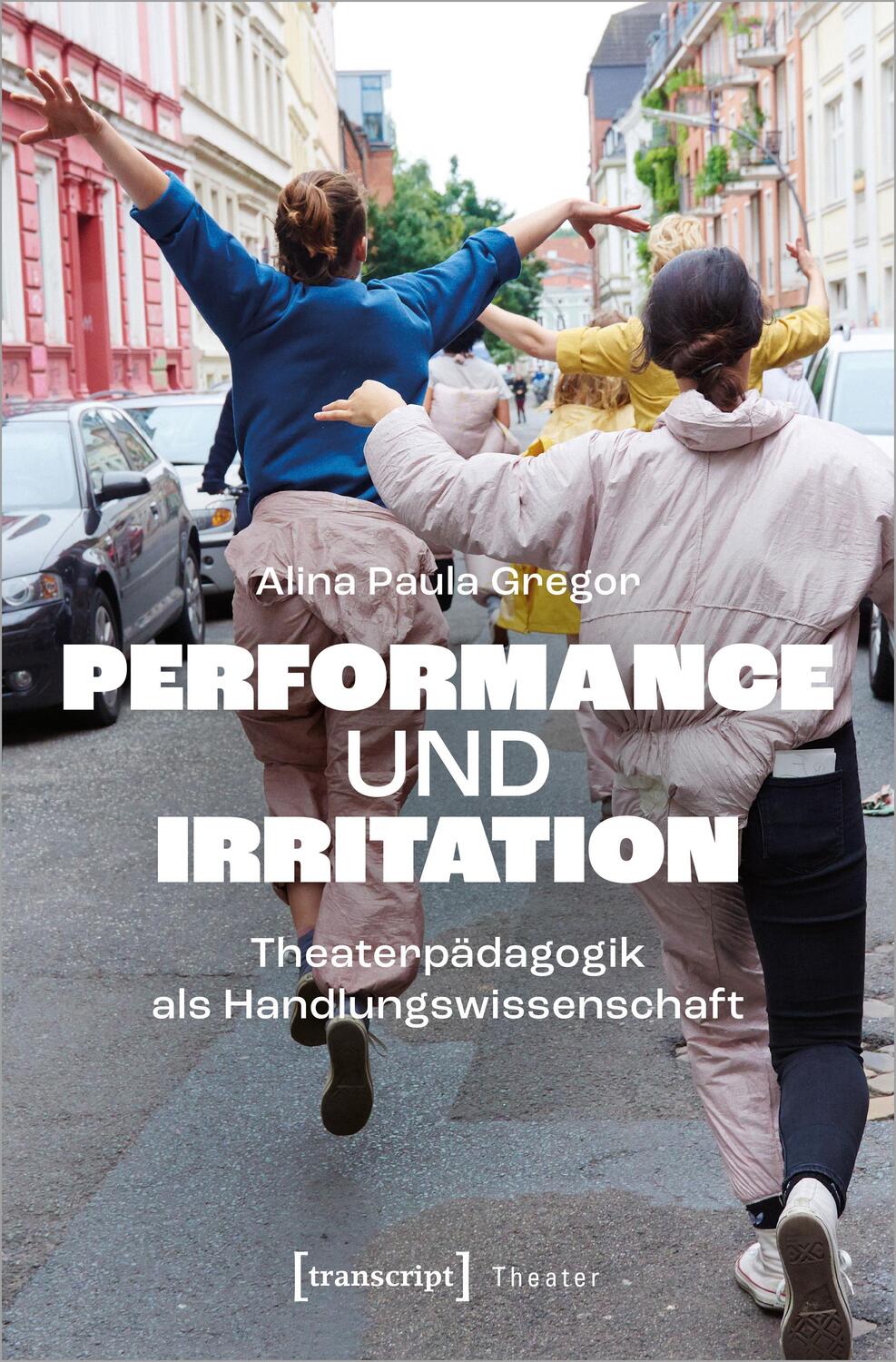 Cover: 9783837668537 | Performance und Irritation | Alina Paula Gregor | Taschenbuch | 240 S.