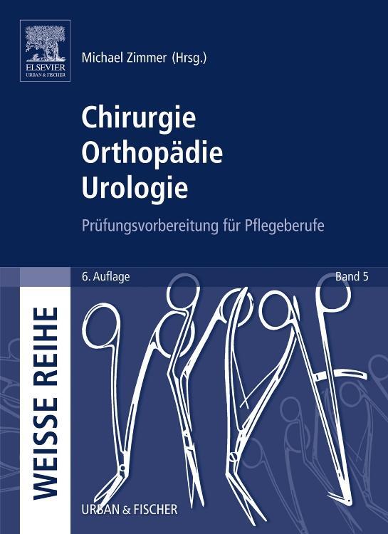 Cover: 9783437313011 | Chirurgie Orthopädie Urologie | Prüfungsvorbereitung für Pflegeberufe
