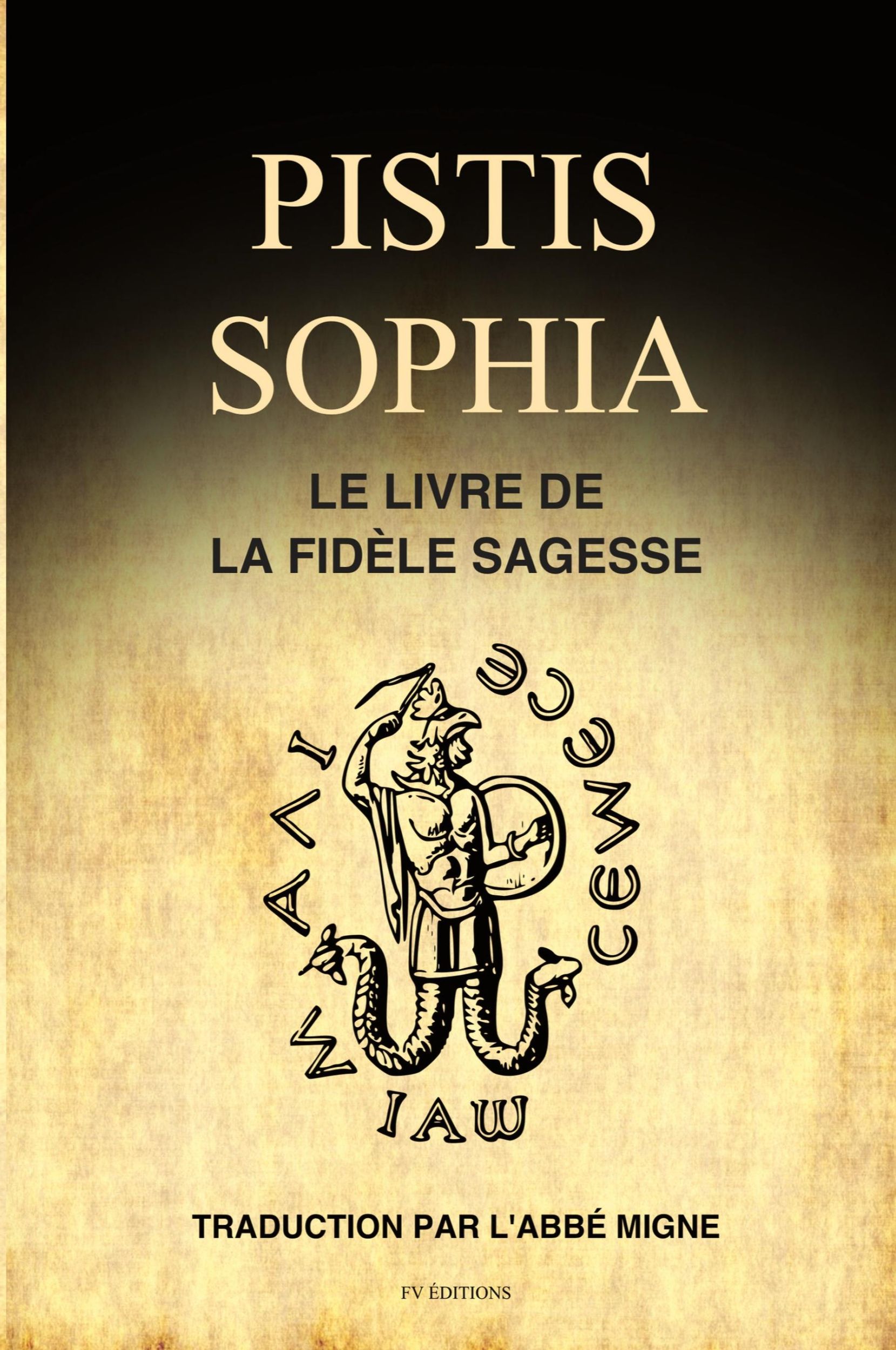 Cover: 9791029911927 | Pistis Sophia | Le Livre de la Fidèle Sagesse | Abbé Migne | Buch