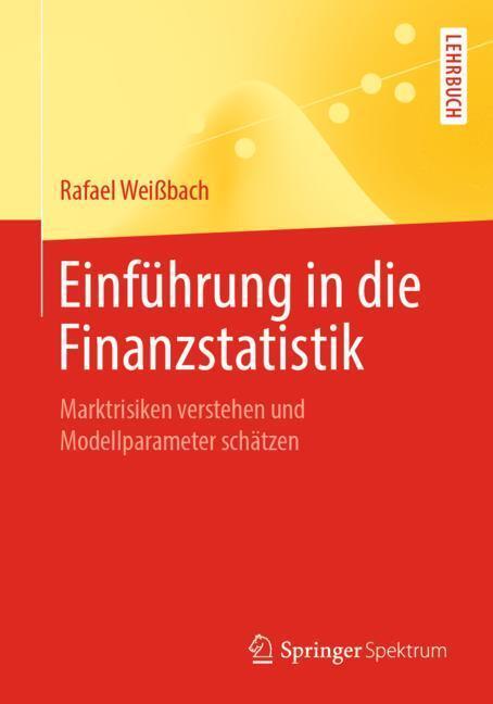 Cover: 9783662576397 | Einführung in die Finanzstatistik | Rafael Weißbach | Taschenbuch