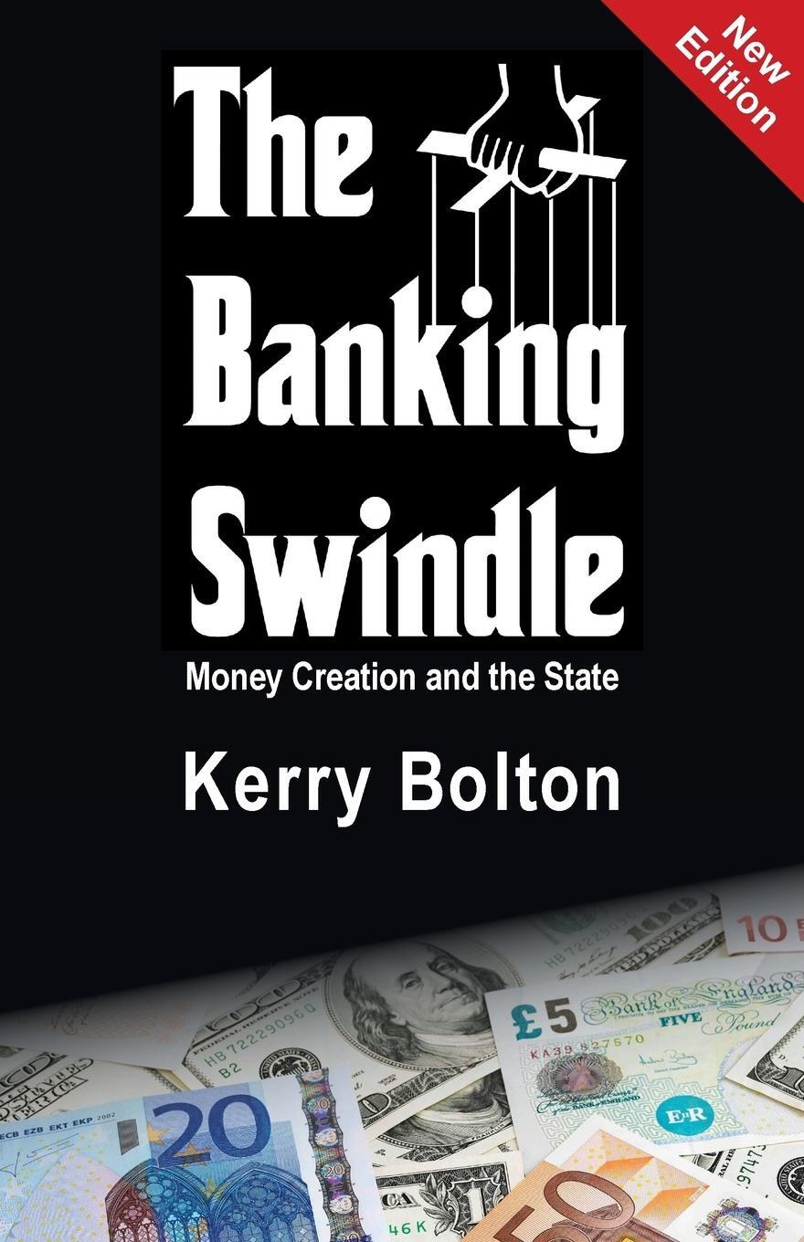 Cover: 9781910881651 | The Banking Swindle | Money Creation and the State | Kerry Bolton
