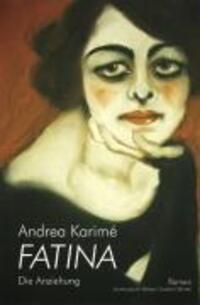 Cover: 9783887693718 | Fatina - Die Anziehung | Roman, Die Anziehung | Andrea Karimé | Buch