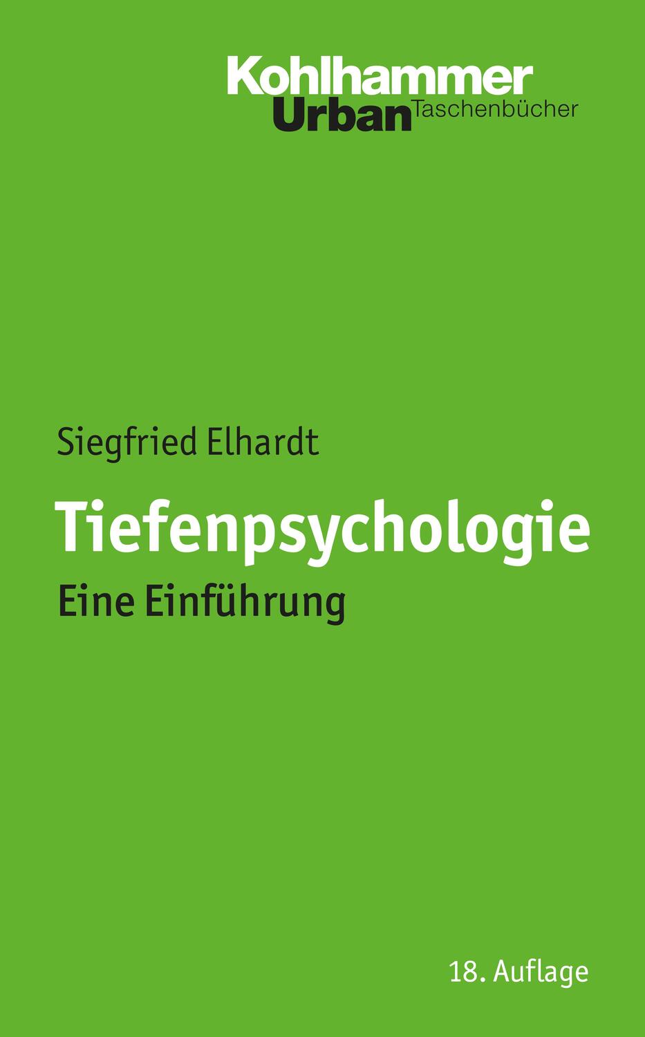 Cover: 9783170284562 | Tiefenpsychologie | Eine Einführung | Siegfried Elhardt | Taschenbuch