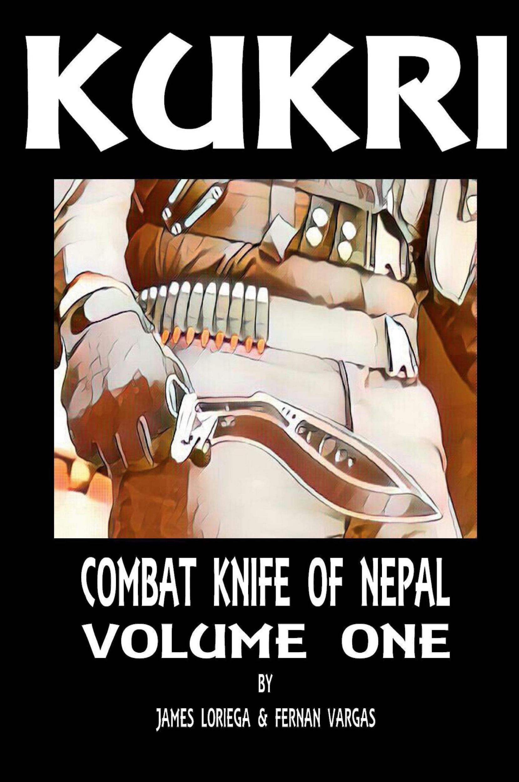 Cover: 9781387607457 | Kukri | Combat Knife of Nepal Volume One | Fernan Vargas (u. a.)