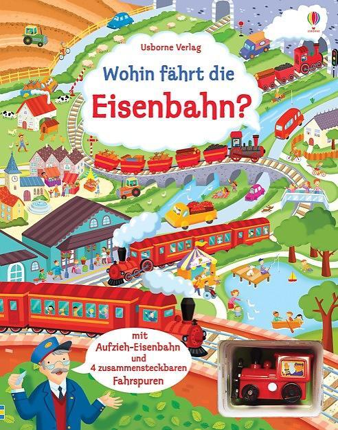 Cover: 9781782323297 | Wohin fährt die Eisenbahn? | mit Fahrspuren und Aufzieh-Spielzeug