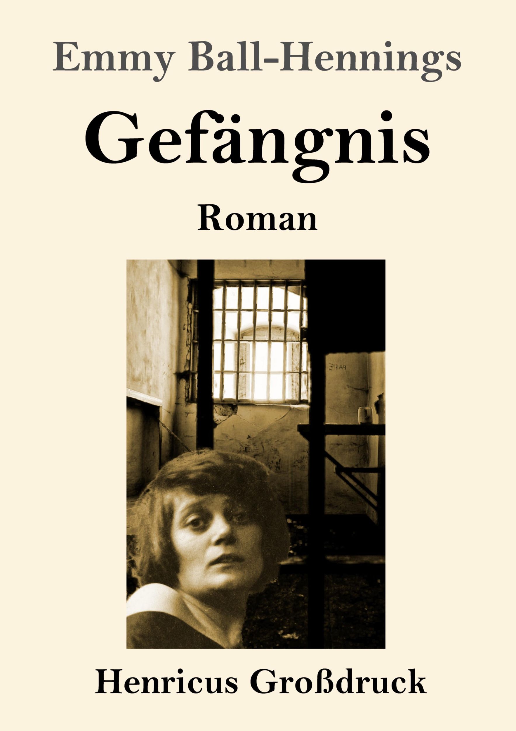 Cover: 9783847837879 | Gefängnis (Großdruck) | Roman | Emmy Ball-Hennings | Taschenbuch