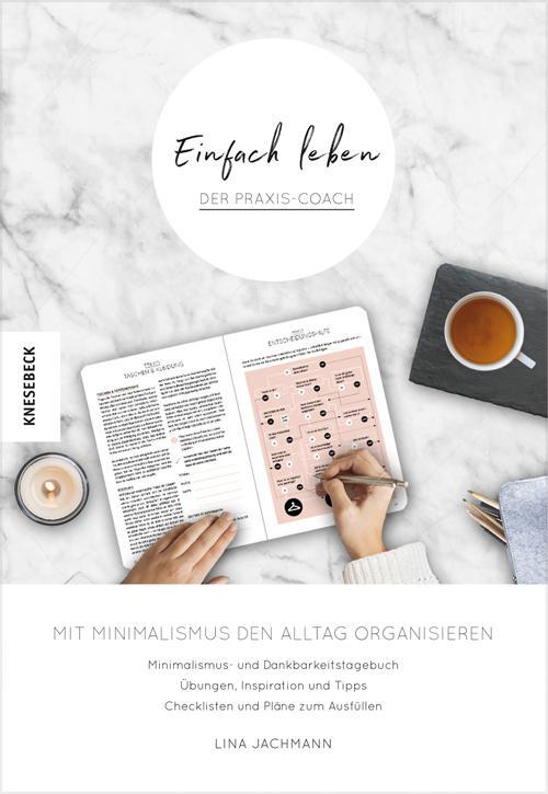Cover: 9783957282545 | Einfach leben - Der Praxis-Coach | Lina Jachmann | Taschenbuch | 2019