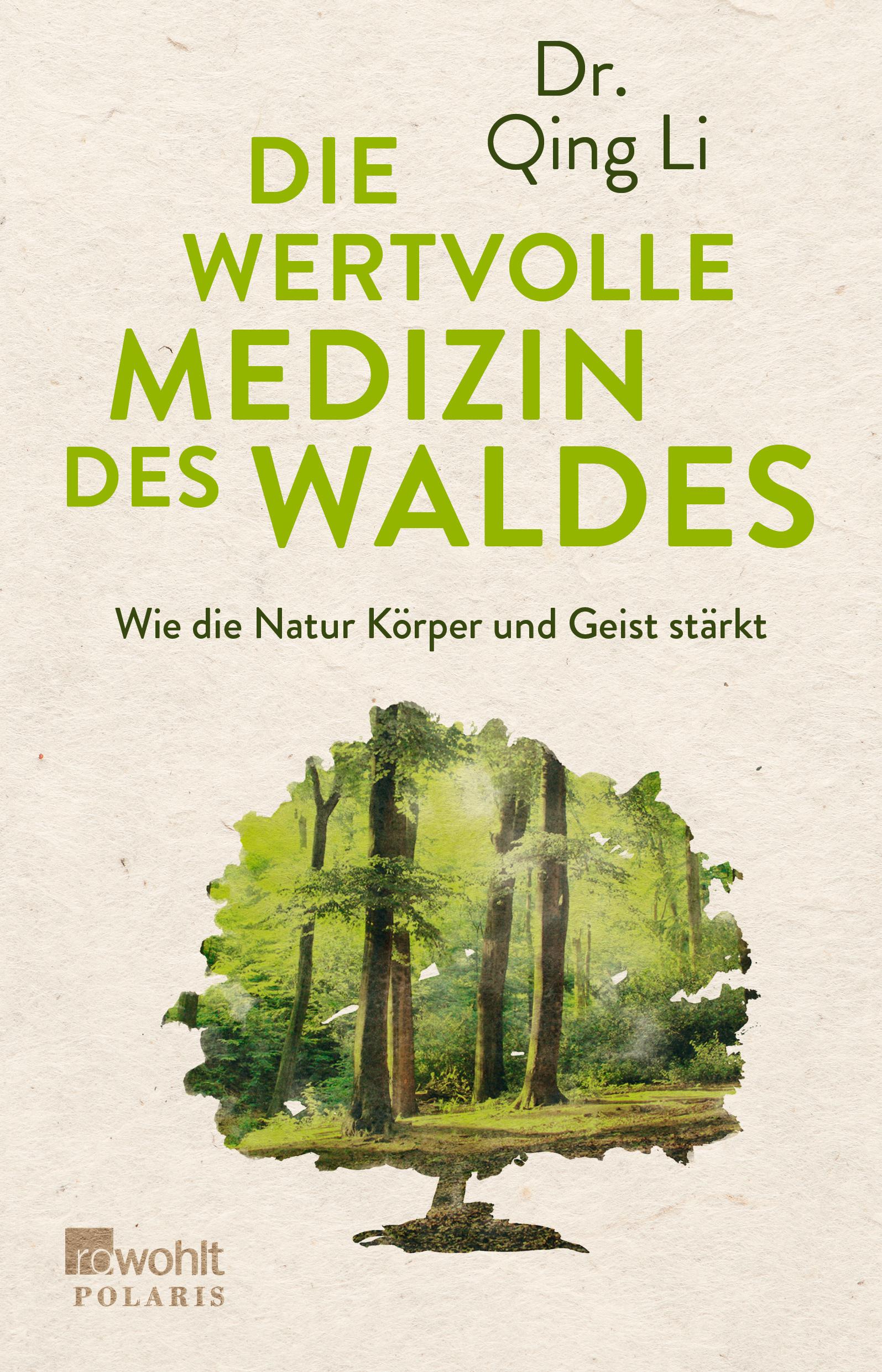 Cover: 9783499634017 | Die wertvolle Medizin des Waldes | Qing Li | Taschenbuch | 320 S.