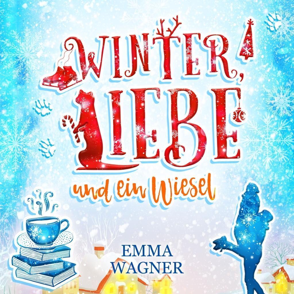 Cover: 9783964433084 | Winter, Liebe und ein Wiesel (Digipak-Version) | Emma Wagner | CD