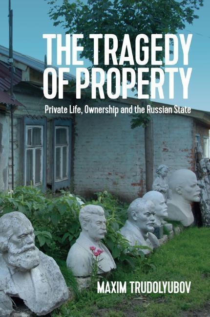 Cover: 9781509527014 | The Tragedy of Property | Maxim Trudolyubov | Taschenbuch | 220 S.