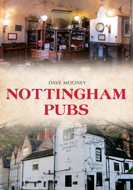 Cover: 9781445684550 | Nottingham Pubs | Dave Mooney | Taschenbuch | Kartoniert / Broschiert