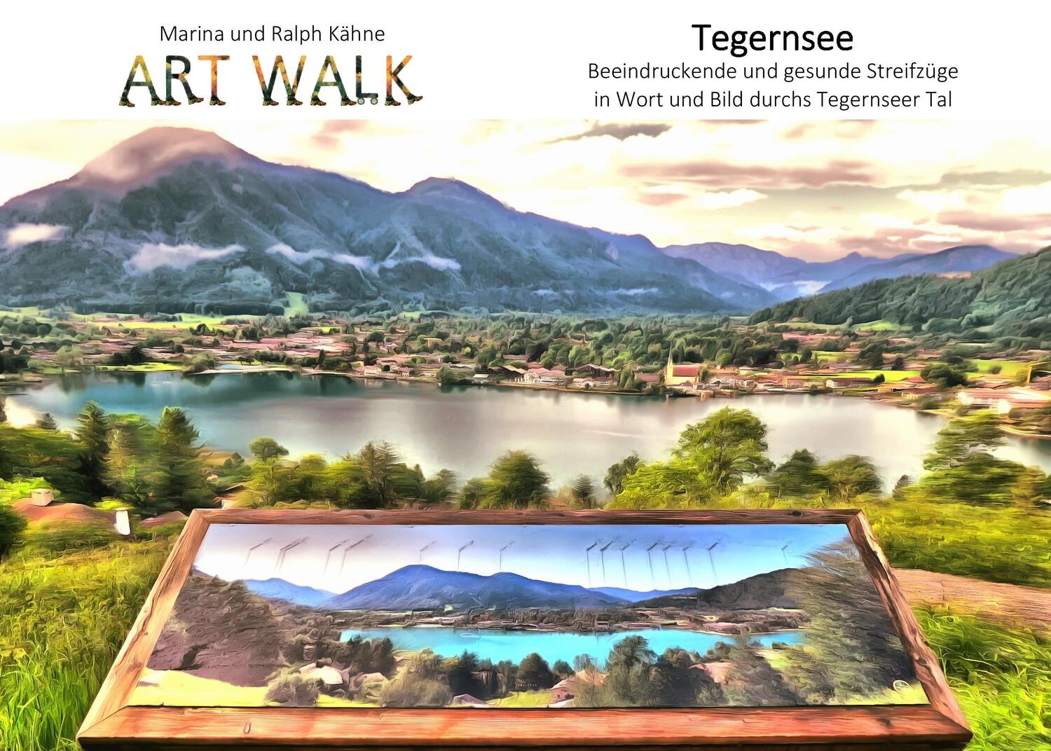 Cover: 9783744886147 | Art Walk Tegernsee | Ralph Kähne (u. a.) | Taschenbuch