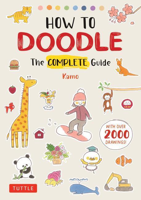 Cover: 9784805317013 | How to Doodle | The Complete Guide (With Over 2000 Drawings) | Kamo