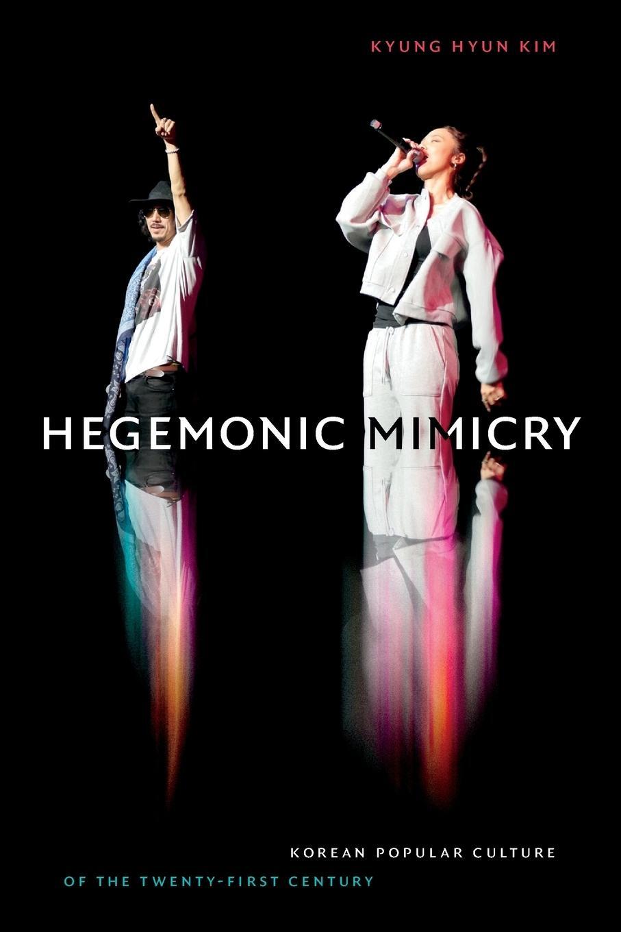 Cover: 9781478014492 | Hegemonic Mimicry | Korean Popular Culture of the Twenty-First Century