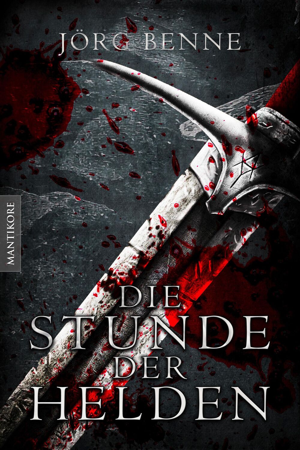 Cover: 9783961880423 | Die Stunde der Helden | Jörg Benne | Taschenbuch | 414 S. | Deutsch