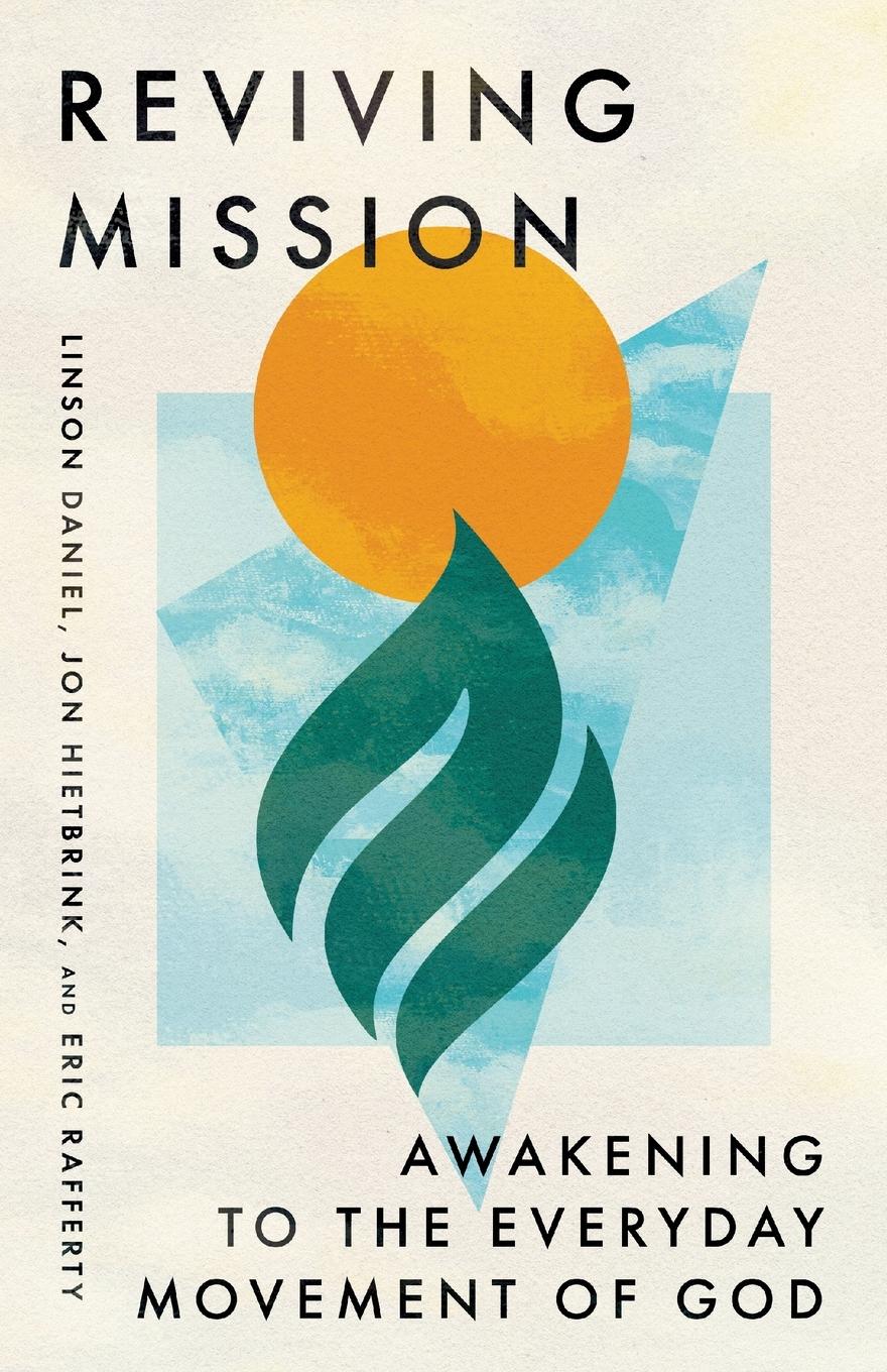 Cover: 9781514009628 | Reviving Mission | Awakening to the Everyday Movement of God | Buch