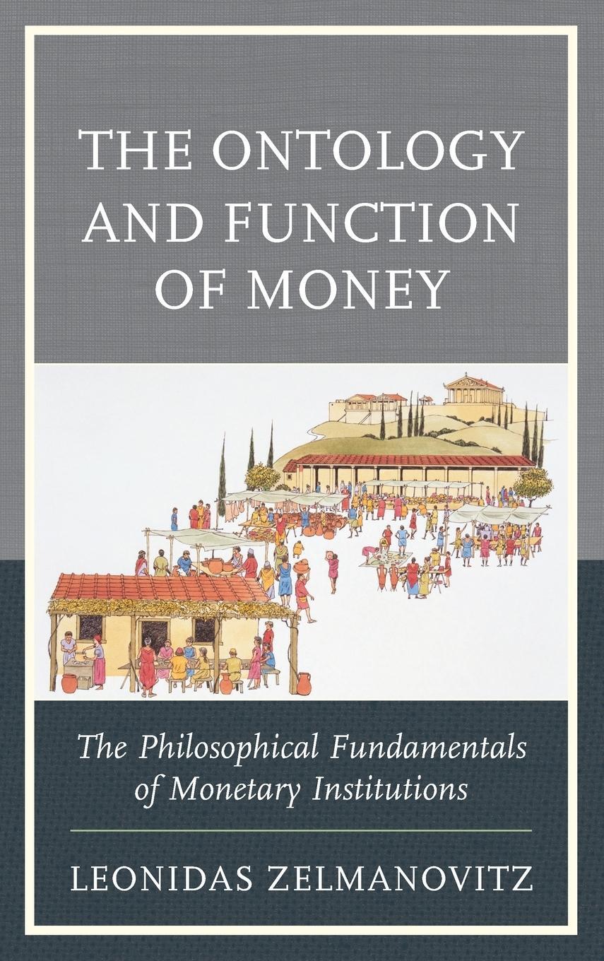 Cover: 9780739195116 | The Ontology and Function of Money | Leonidas Zelmanovitz | Buch