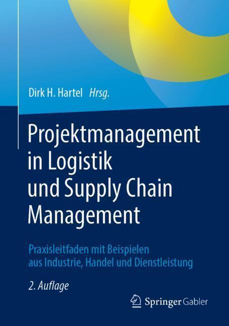 Cover: 9783658239985 | Projektmanagement in Logistik und Supply Chain Management | Hartel
