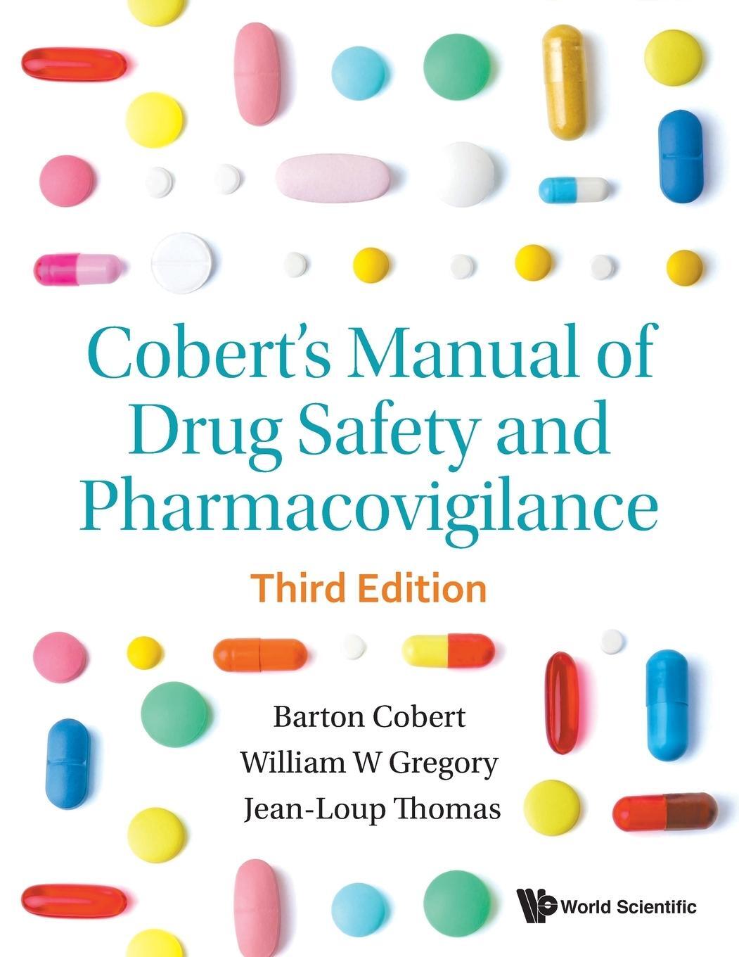 Cover: 9789811215230 | Cobert's Manual of Drug Safety and Pharmacovigilance | 3rd Edition