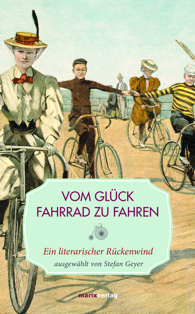 Cover: 9783737410434 | Vom Glück, Fahrrad zu fahren | Ein literarischer Rückenwind | Geyer