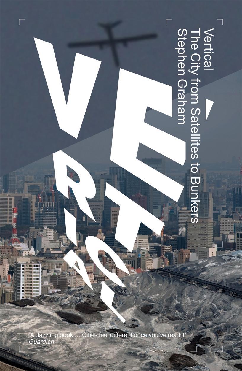 Cover: 9781781689974 | Vertical | The City from Satellites to Bunkers | Stephen Graham | Buch