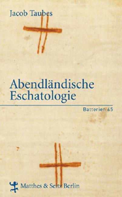 Cover: 9783882212563 | Abendländische Eschatologie | Jacob Taubes | Buch | Batterien | 2007