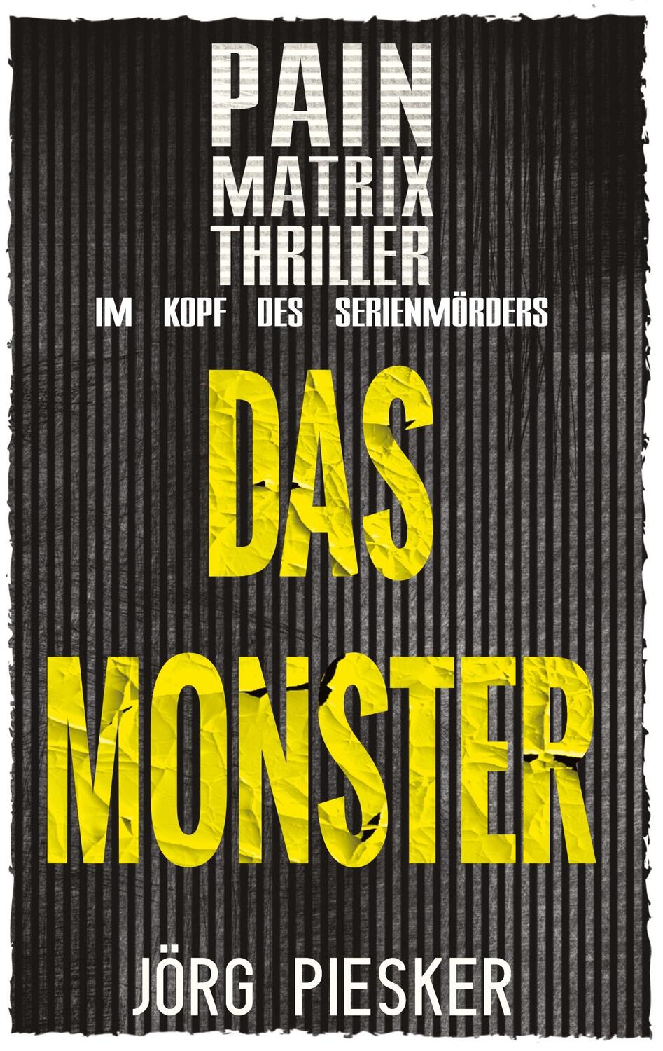 Cover: 9783384195425 | Das Monster: Pain Matrix Thriller | Im Kopf des Serienmörders | Buch