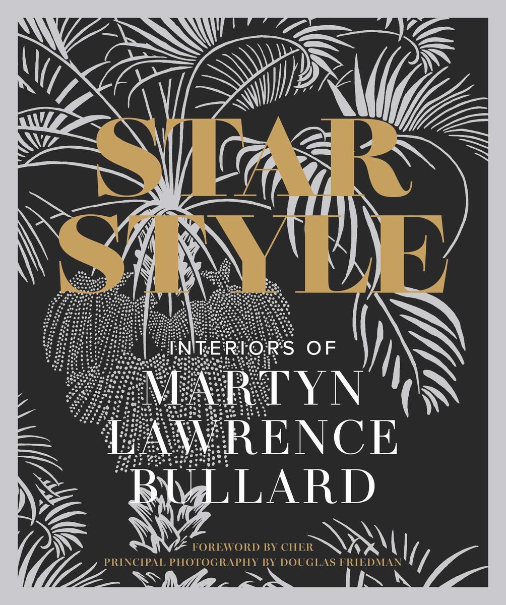 Cover: 9780865654150 | Star Style: Interiors of Martyn Lawrence Bullard | Bullard | Buch