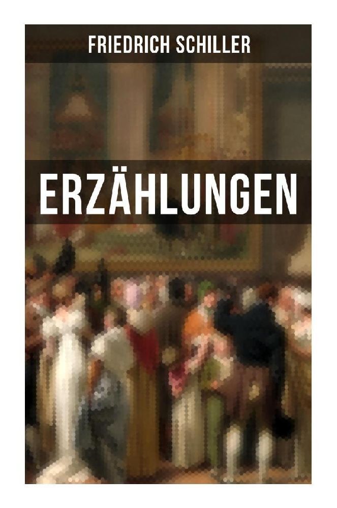 Cover: 9788027250707 | Friedrich Schiller: Erzählungen | Friedrich Schiller | Taschenbuch