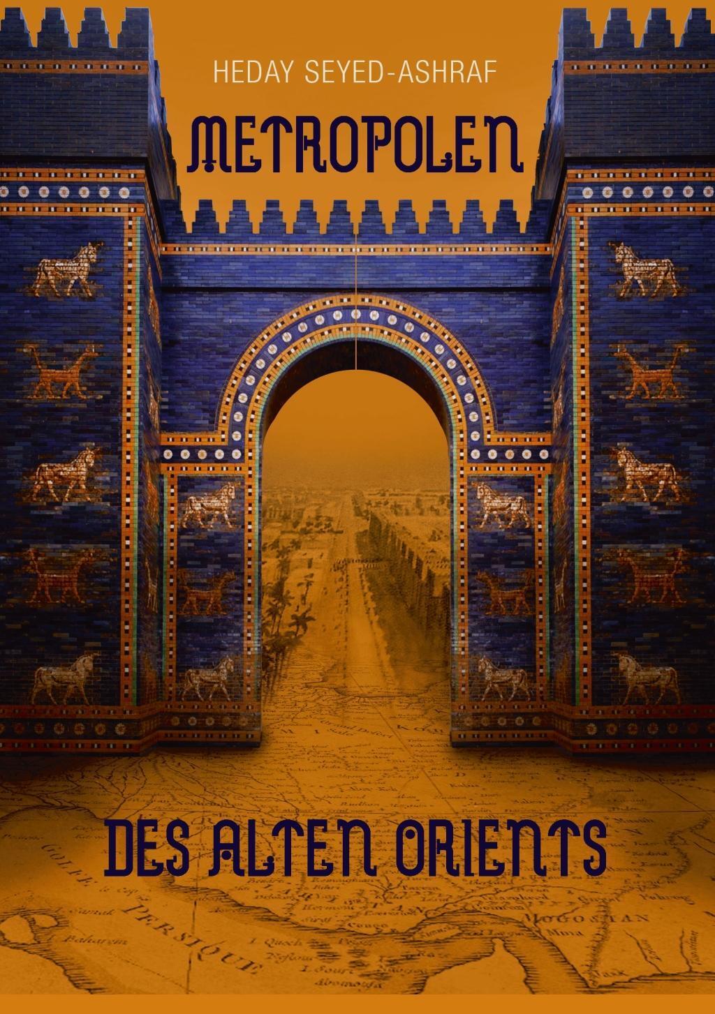 Cover: 9783739272115 | Metropolen des alten Orients | Heday Seyed-Ashraf | Taschenbuch