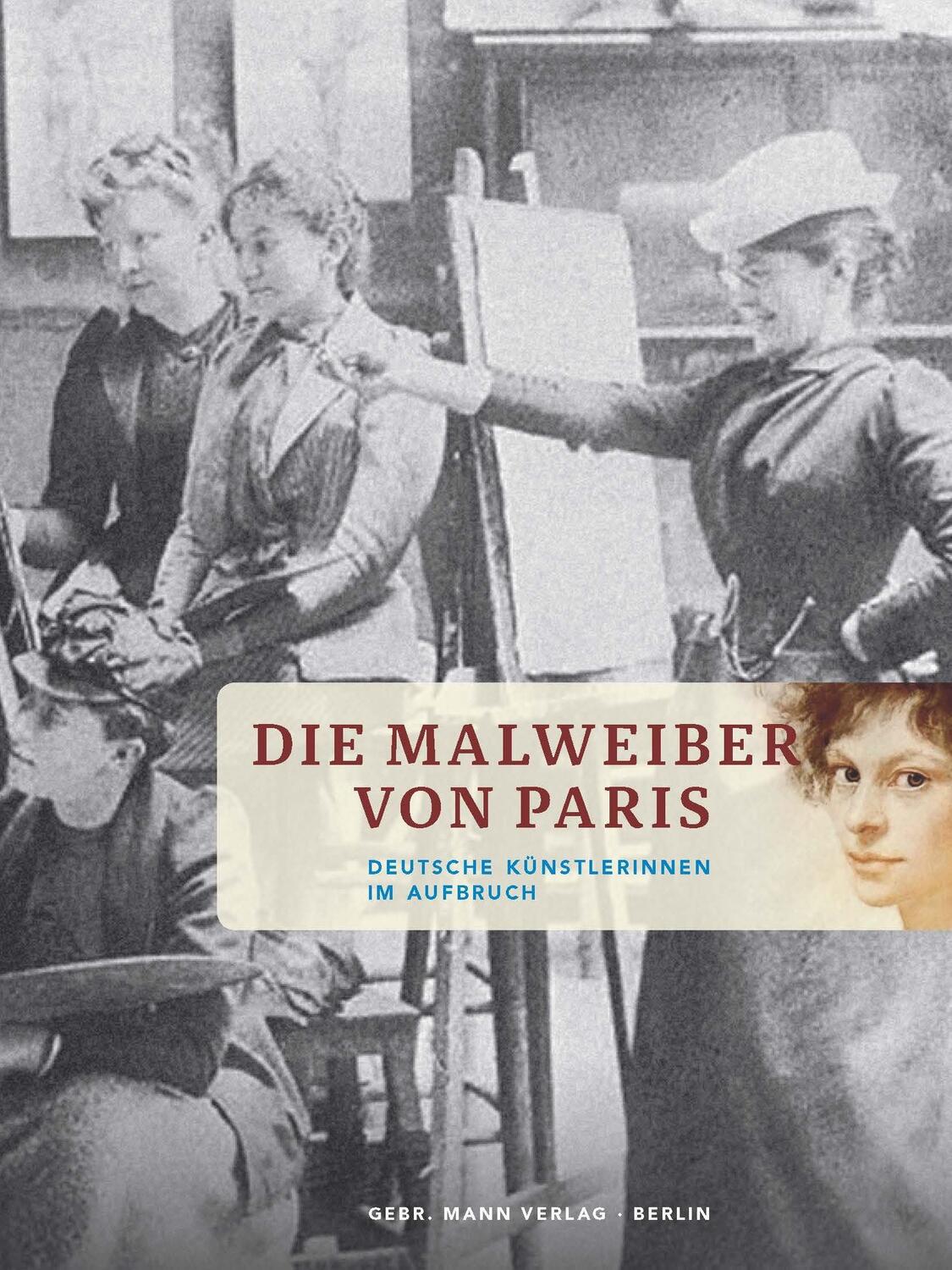 Cover: 9783786127499 | Die Malweiber von Paris | Deutsche Künstlerinnen im Aufbruch | Umbach