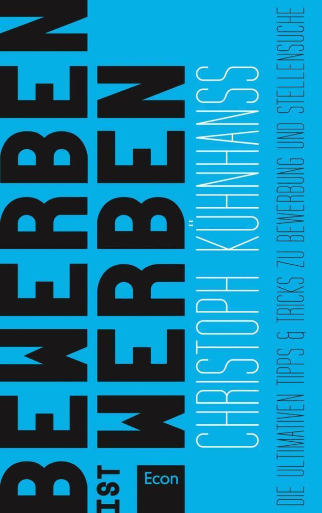 Cover: 9783430201612 | BeWerben ist Werben | Christoph Kühnhanss | Taschenbuch | 2008 | Econ