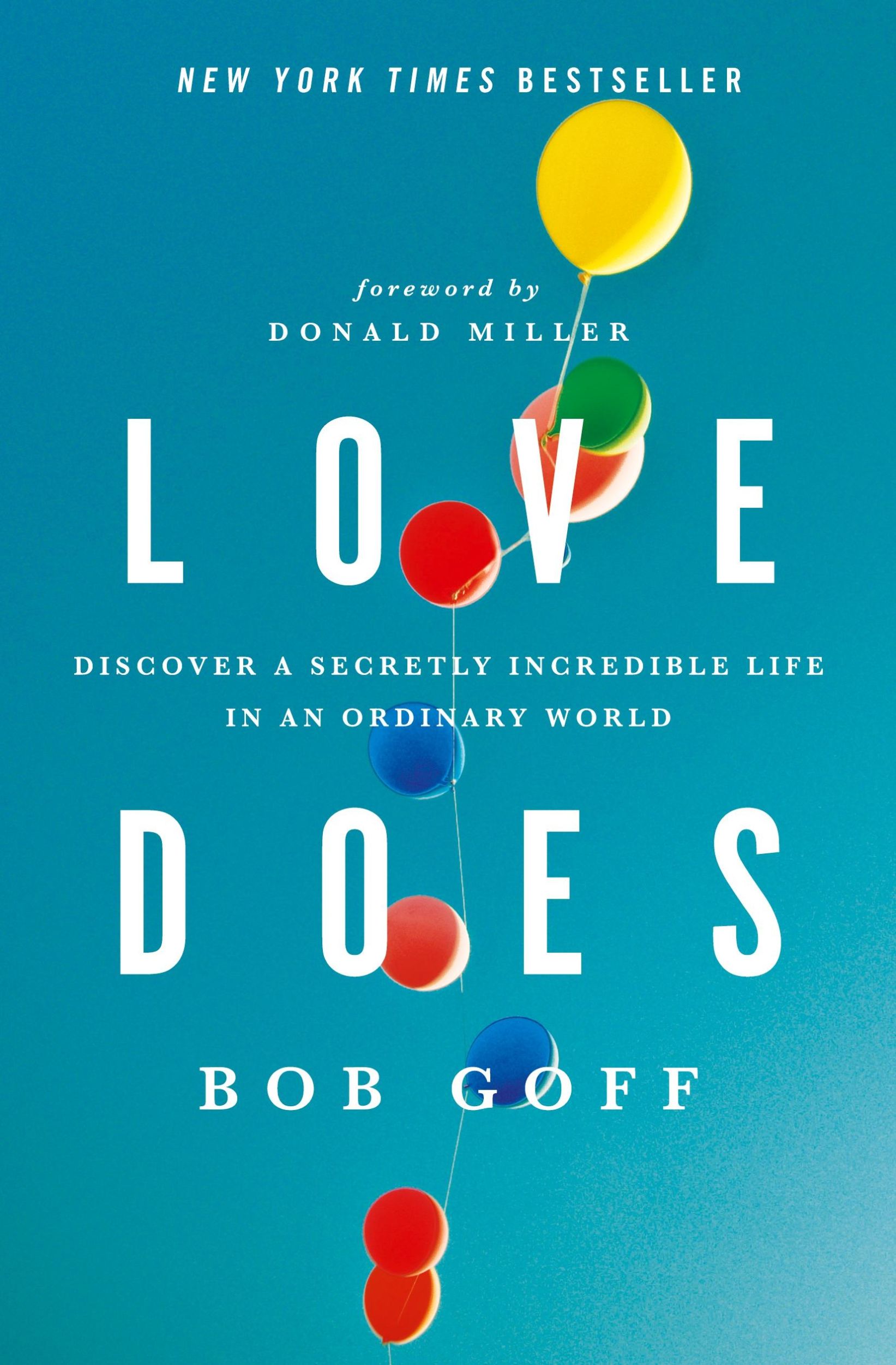 Cover: 9781400203758 | Love Does | Discover a Secretly Incredible Life in an Ordinary World