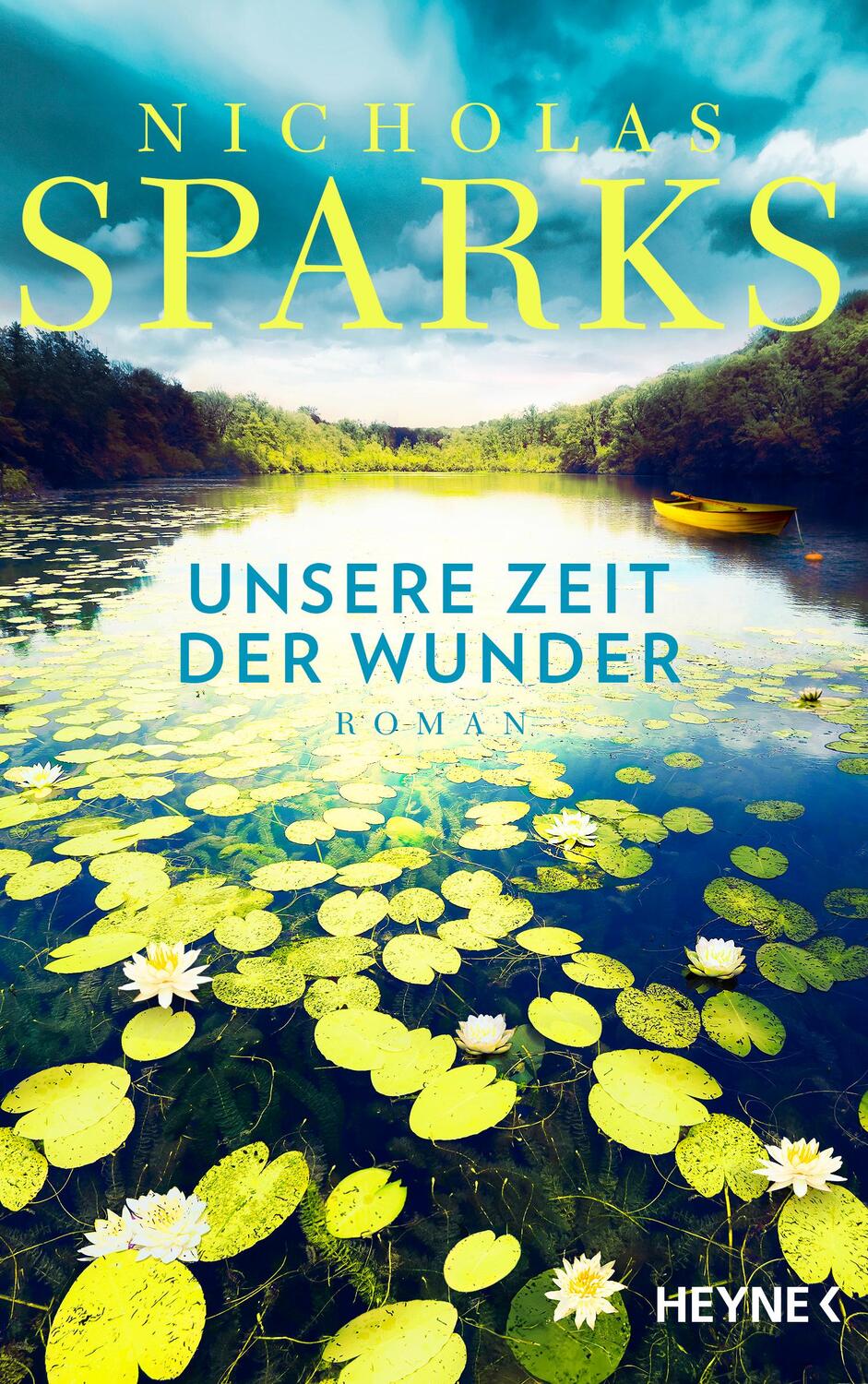 Cover: 9783453274013 | Unsere Zeit der Wunder | Roman | Nicholas Sparks | Buch | 416 S.