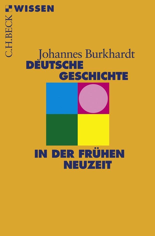 Cover: 9783406562624 | Deutsche Geschichte in der frühen Neuzeit | Johannes Burckhardt | Buch