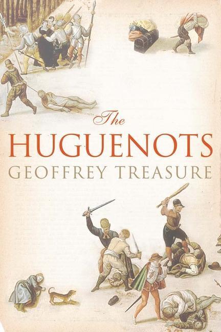 Cover: 9780300208665 | The Huguenots | Geoffrey Treasure | Taschenbuch | Englisch | 2014