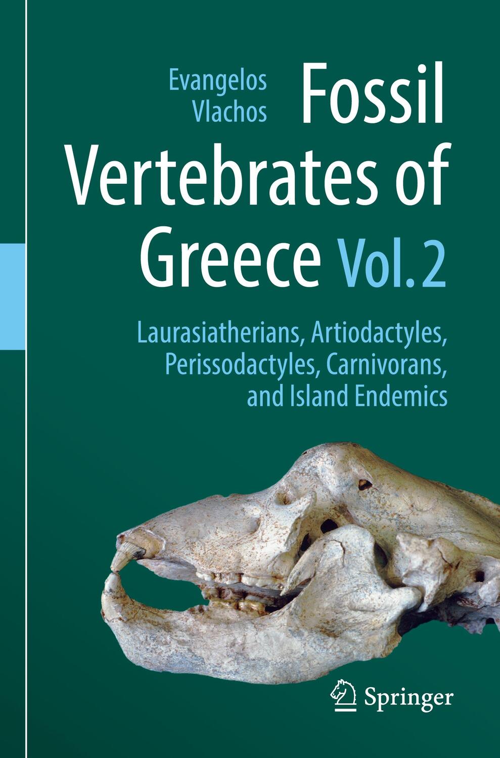 Cover: 9783030684440 | Fossil Vertebrates of Greece Vol. 2 | Evangelos Vlachos | Taschenbuch